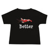 Candy Stripe Pistol Shrimp Baby T-Shirt in color black with candy stripe pistol shrimp and word better under the shrimp.