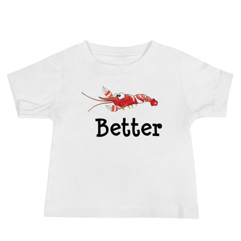 Baby T-Shirt in color white with a candy stripe pistol shrimp and the word better under the shrimp.