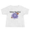 Baby T-Shirt in color white, with purple anemone, orange clownfish and words better together on front of the t-shirt.
