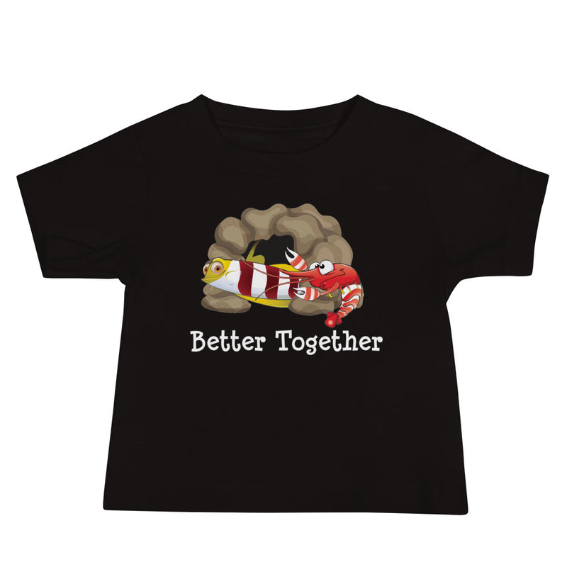 Red-Banded Goby & Candy Stripe Pistol Shrimp Friendship Baby Jersey Short Sleeve Tee with words better together, color black.